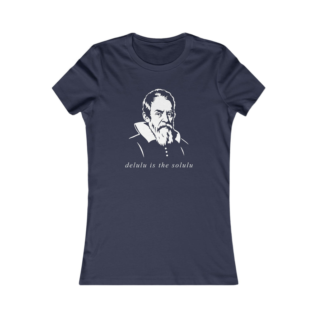 Galileo Galilei | Delulu is the Solulu Women's Graphic Tee