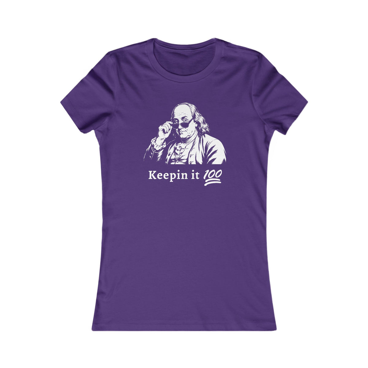 Benjamin Franklin | Keepin It 100 Women's Graphic Tee