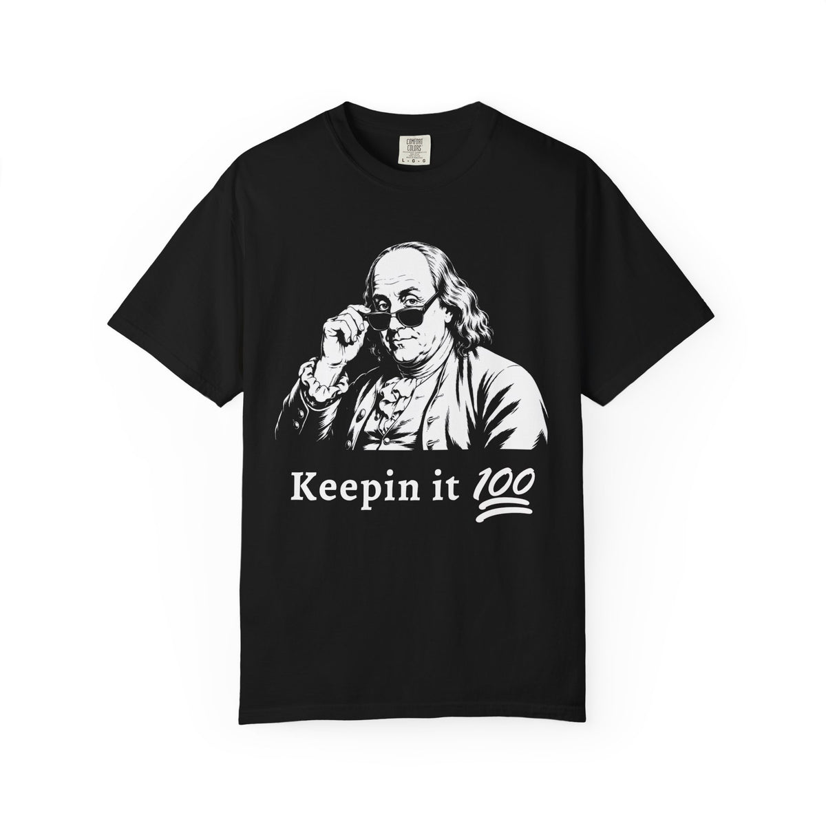 Benjamin Franklin - Keepin' it 100 Graphic Tee