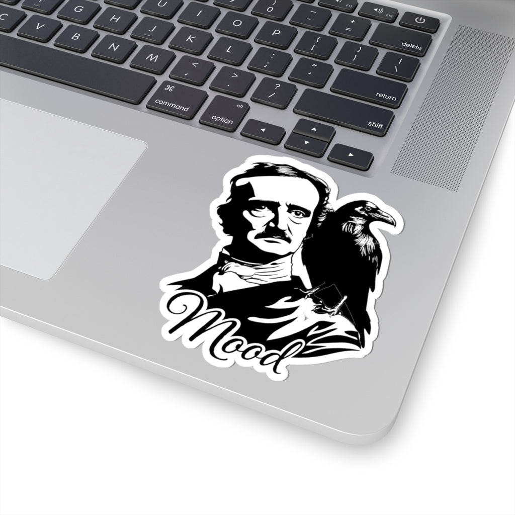 Edgar Allan Poe 'Mood' Sticker — Gothic Raven Kiss-Cut Decal