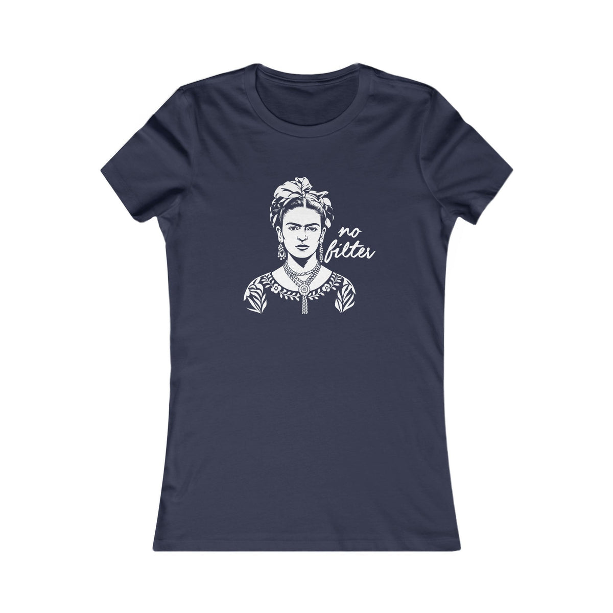 Frida Kahlo | No Filter Women's Graphic Tee