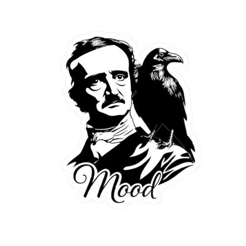 Edgar Allan Poe 'Mood' Sticker — Gothic Raven Kiss-Cut Decal