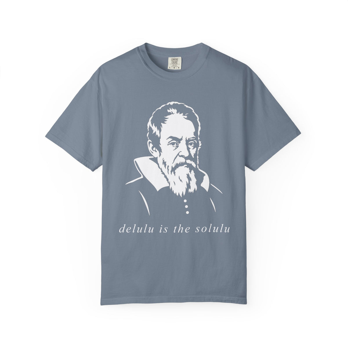 Galileo Galilei - Delulu is the Solulu Graphic Tee