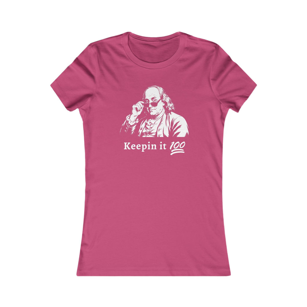 Benjamin Franklin | Keepin It 100 Women's Graphic Tee