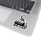 No Cap Abraham Lincoln Sticker — Funny Historical Vinyl Kiss-Cut Sticker for Laptops & Water Bottles