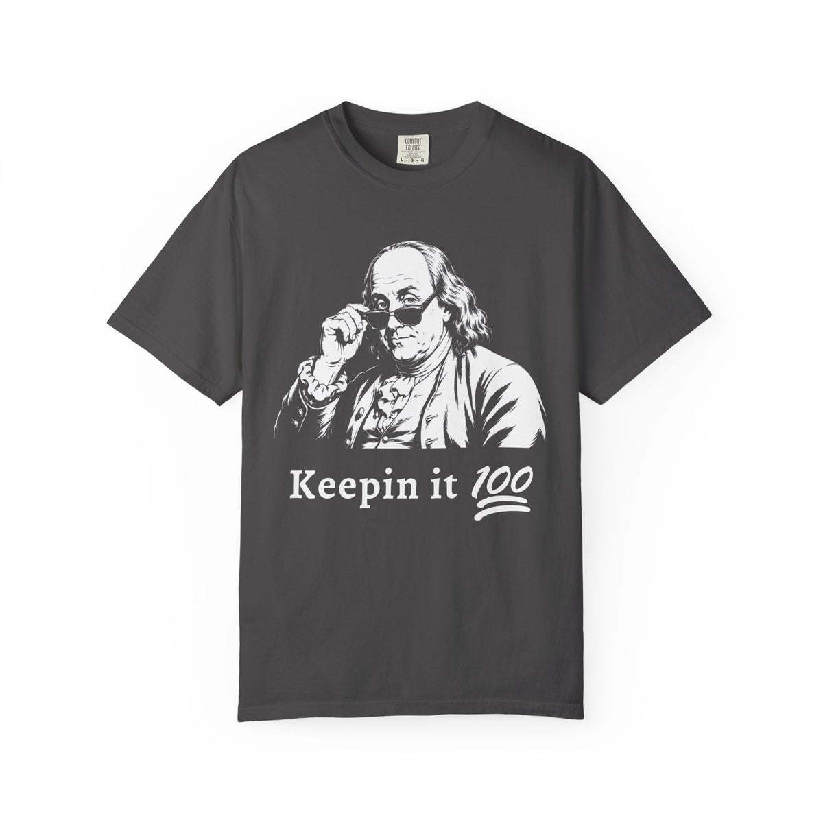 Benjamin Franklin - Keepin' it 100 Graphic Tee