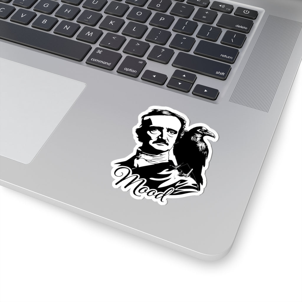 Edgar Allan Poe 'Mood' Sticker — Gothic Raven Kiss-Cut Decal