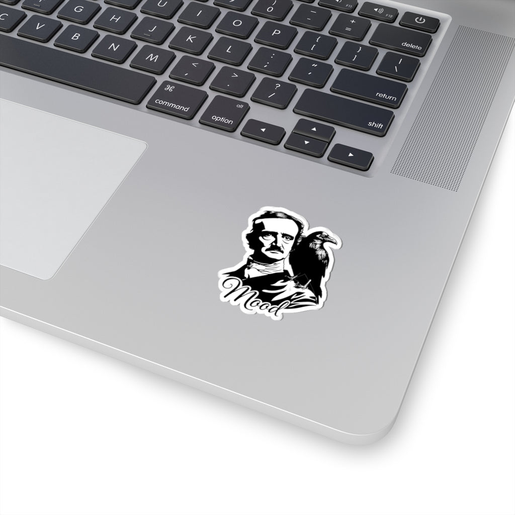 Edgar Allan Poe 'Mood' Sticker — Gothic Raven Kiss-Cut Decal