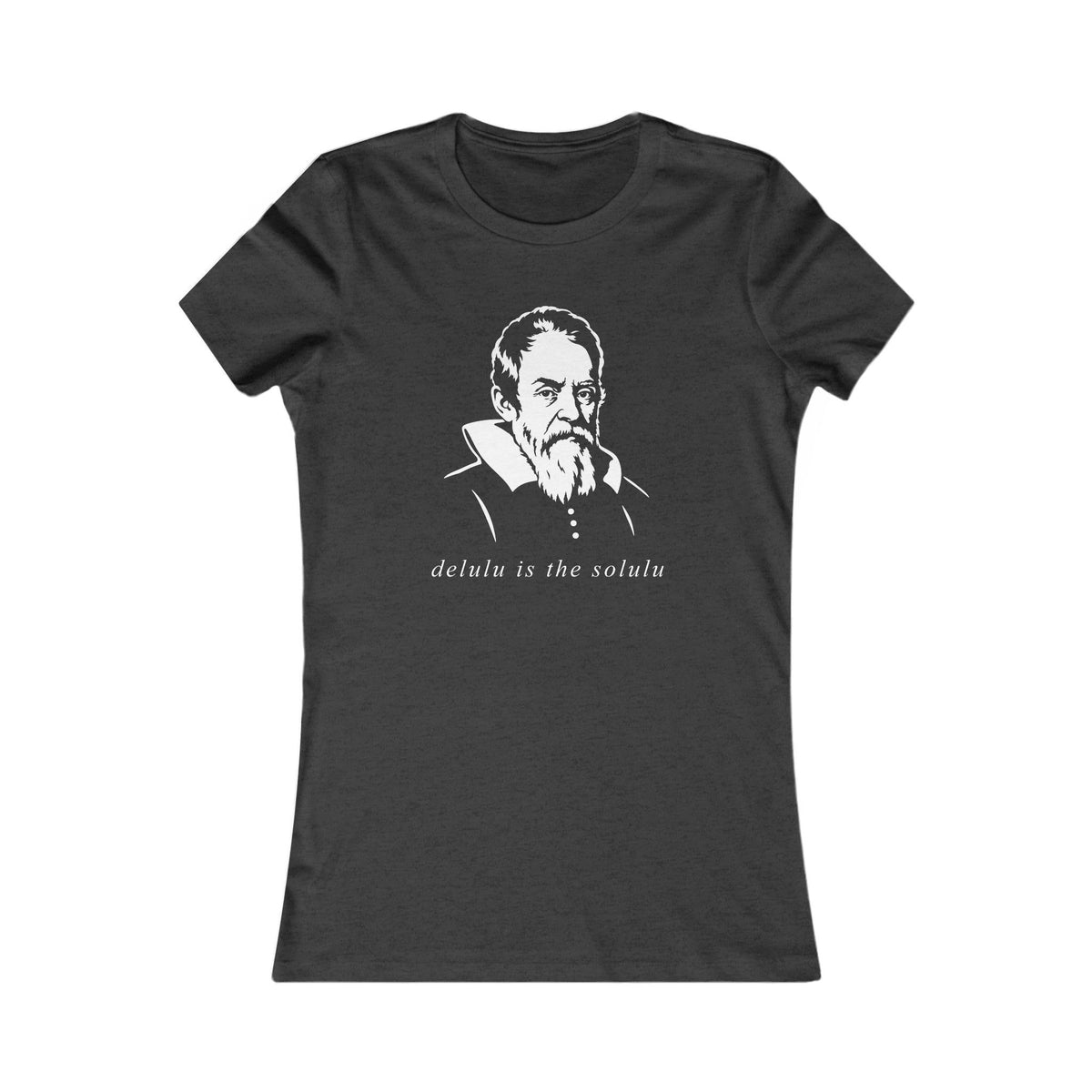 Galileo Galilei | Delulu is the Solulu Women's Graphic Tee
